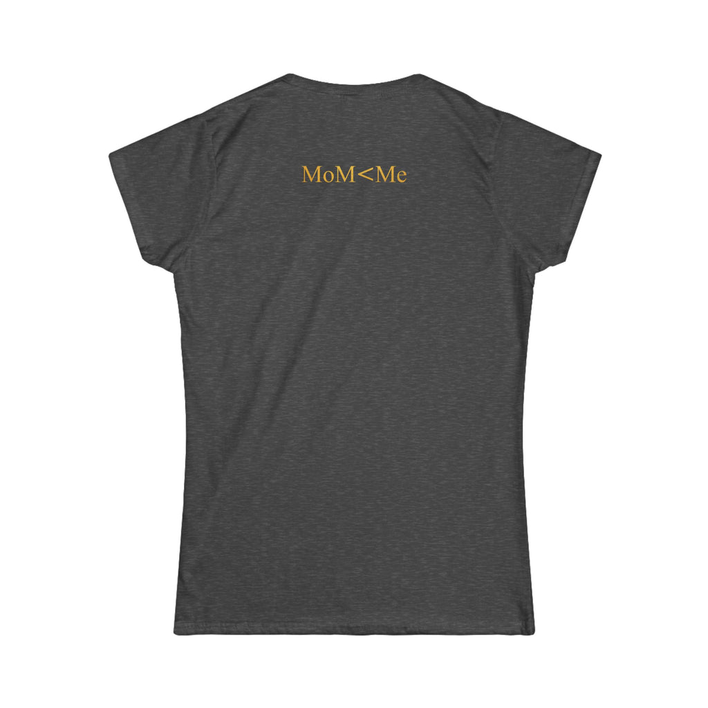 MoM<Me Premium Women’s Softstyle Tee