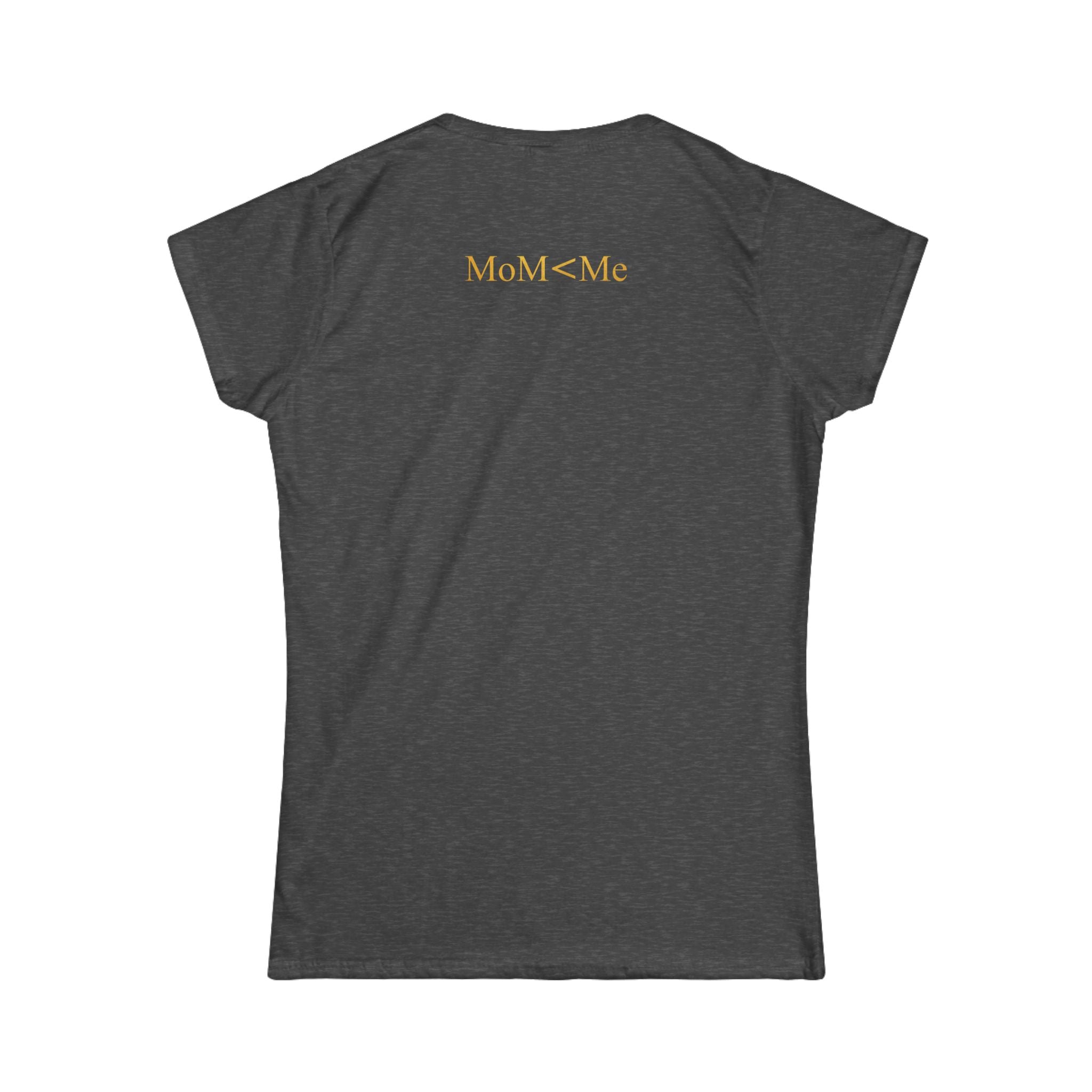 MoM<Me Premium Women’s Softstyle Tee