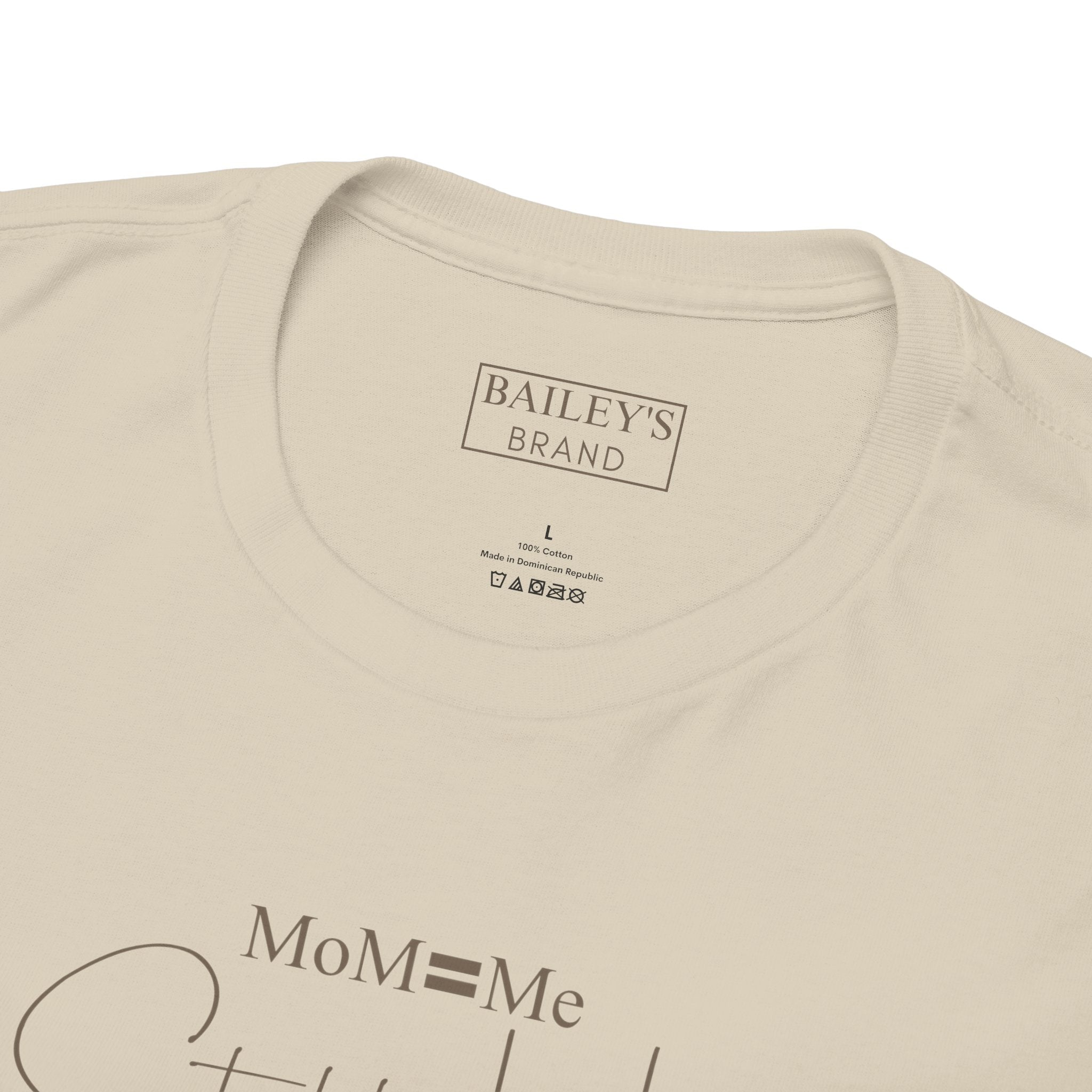 MoM=Me Premium Heavy Cotton Tee — “Still Her” Lighter colored shirts