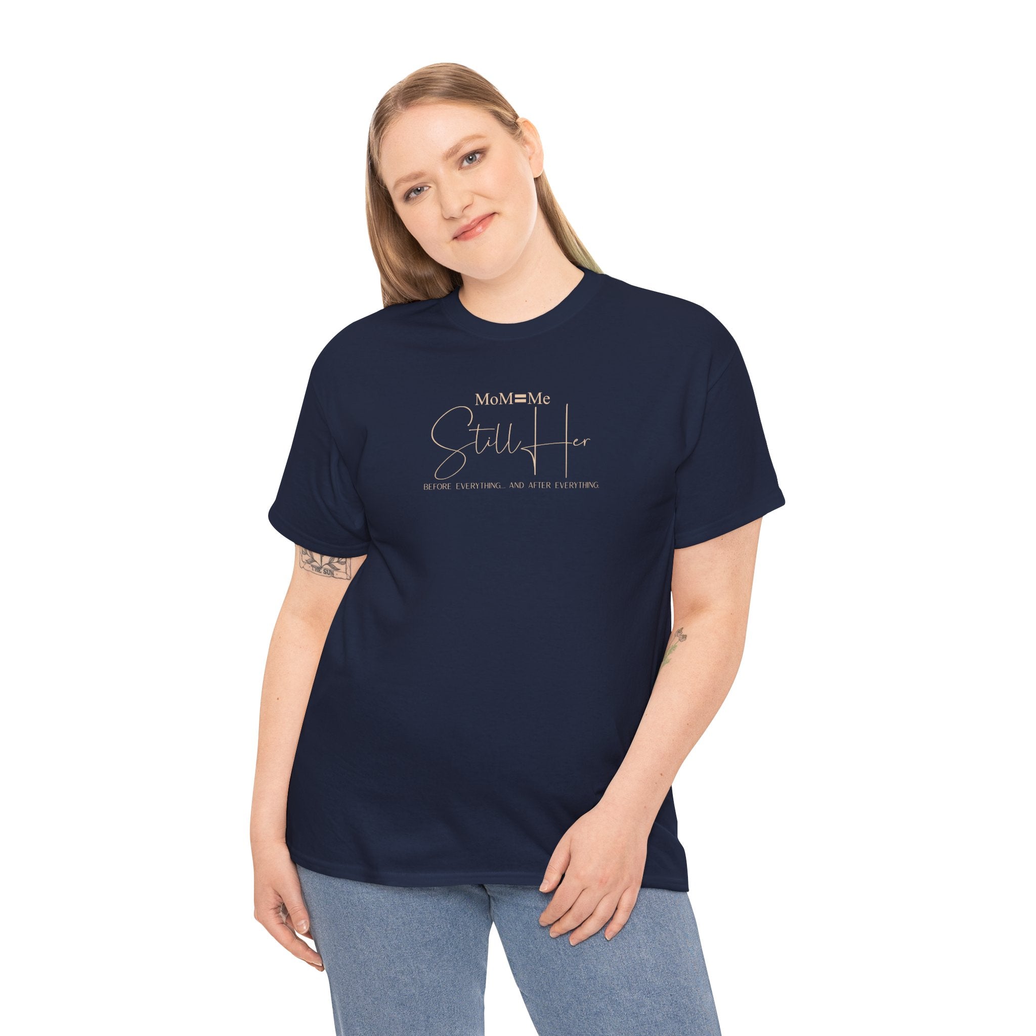 MoM=Me Premium Heavy Cotton Tee — “Still Her” Dark Tone Shirts