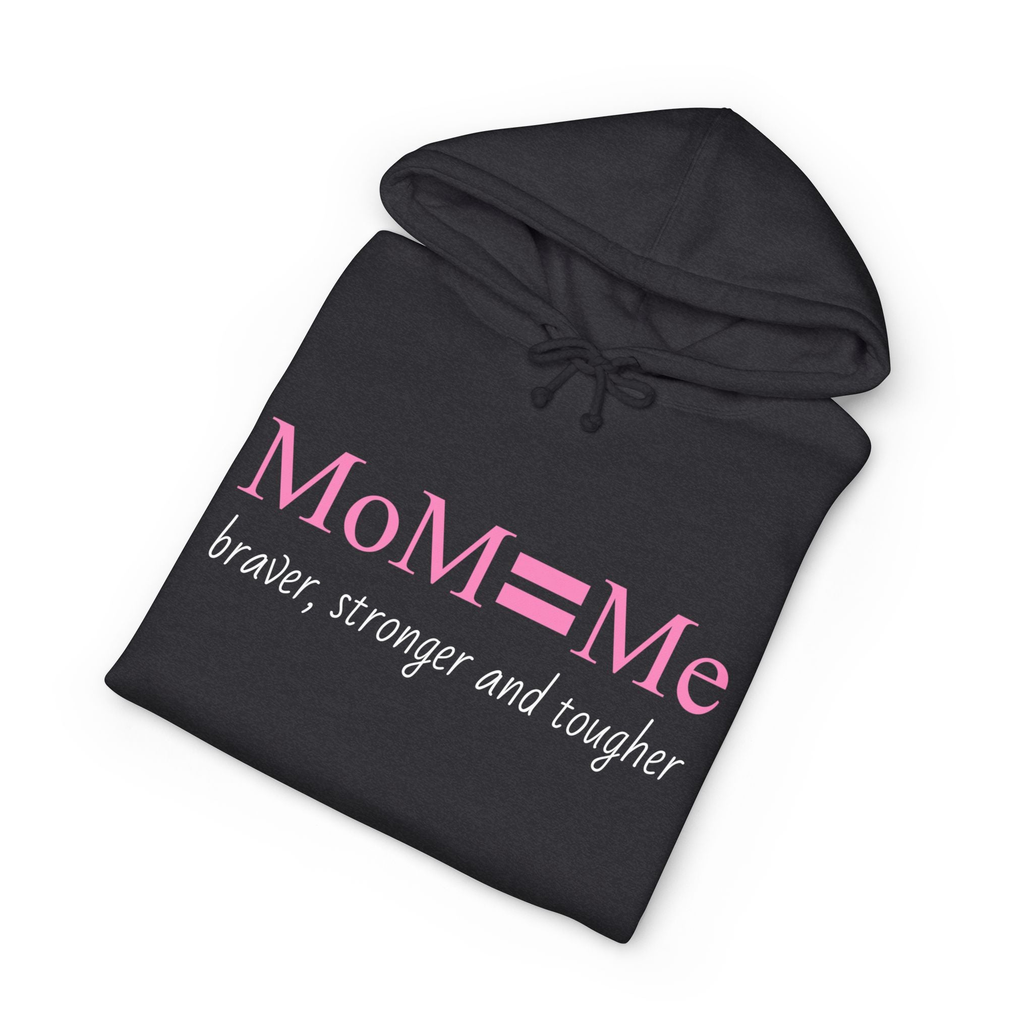 MoM = Me “Braver, Stronger and Tougher” Unisex Heavyweight Hooded Sweatshirt