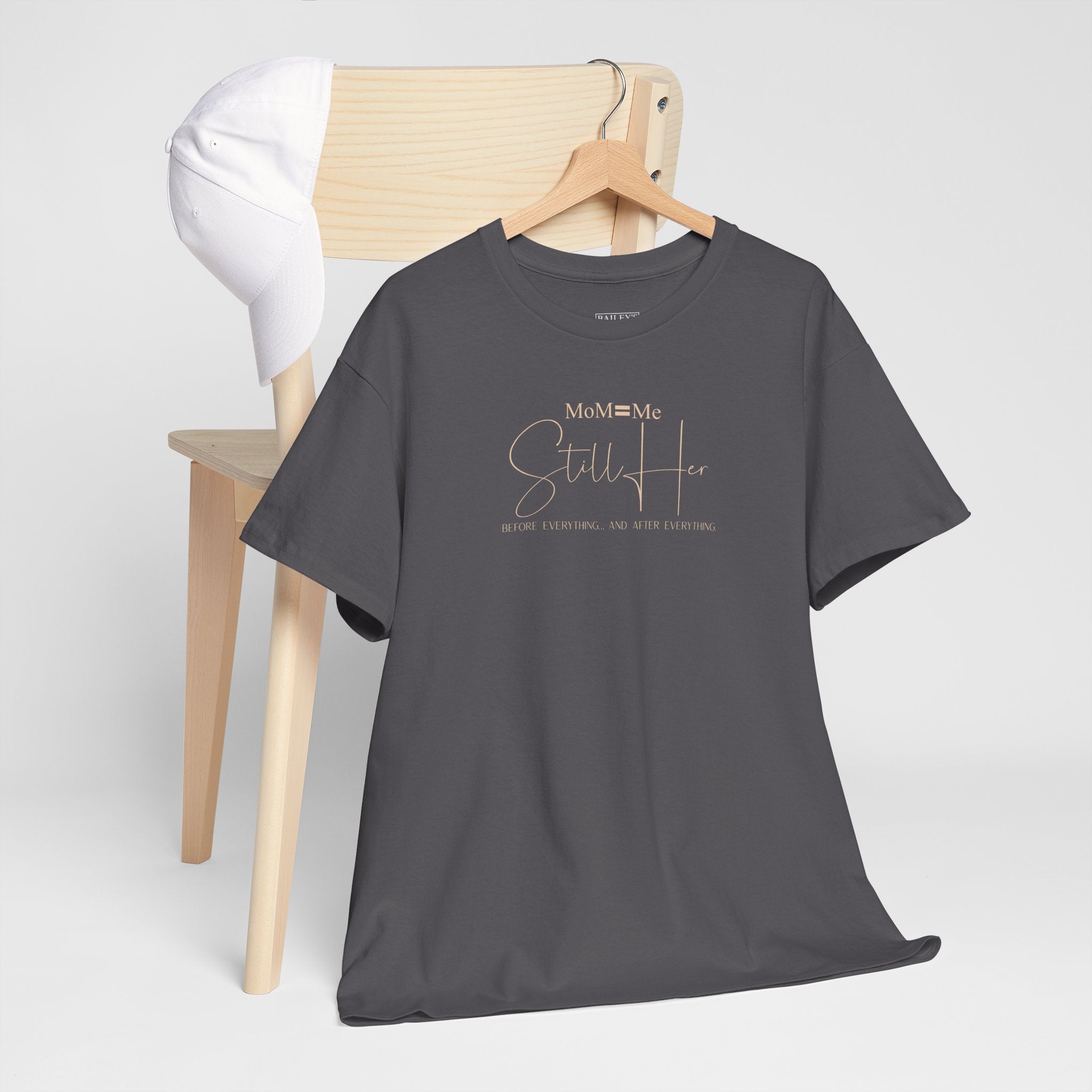 MoM=Me Premium Heavy Cotton Tee — “Still Her” Dark Tone Shirts