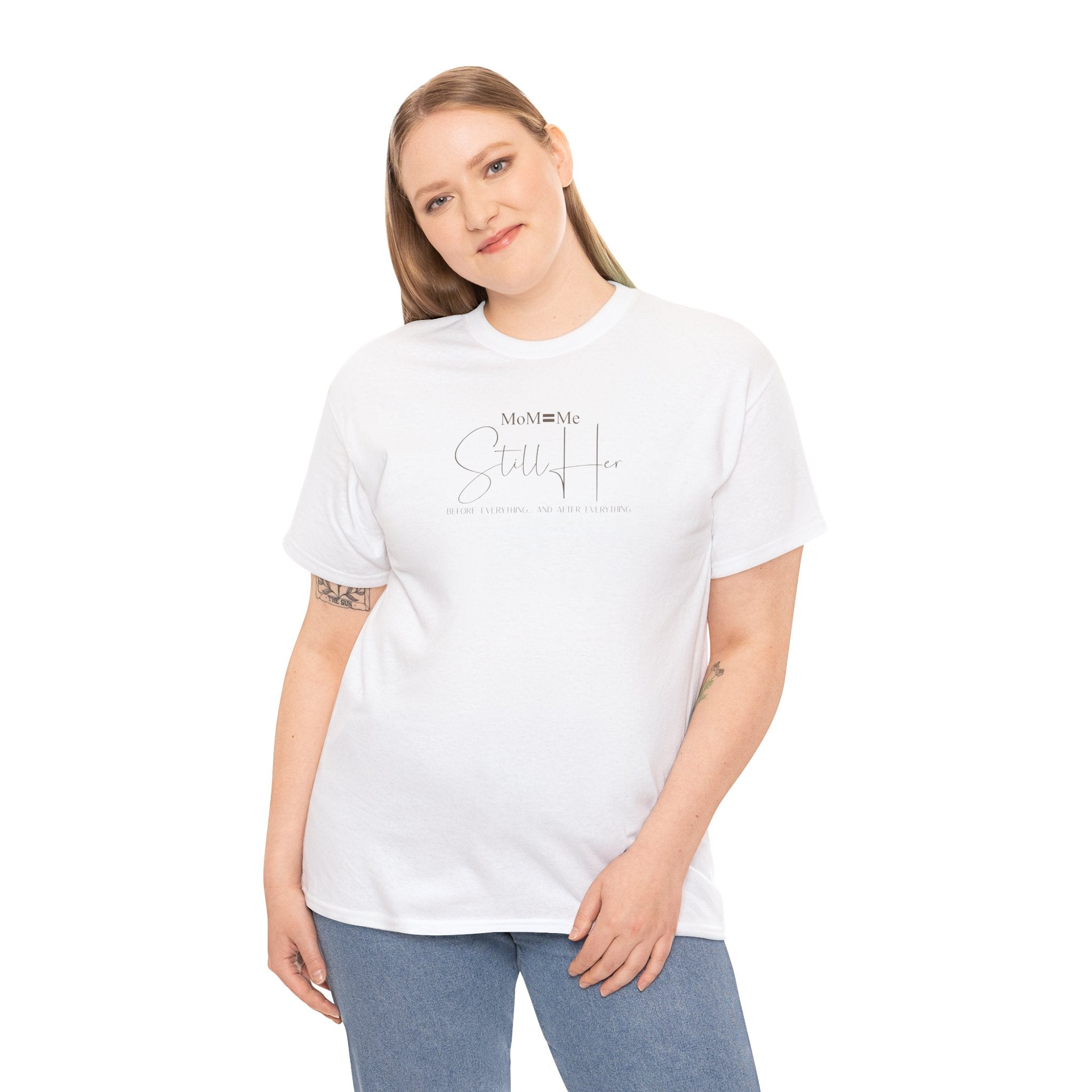 MoM=Me Premium Heavy Cotton Tee — “Still Her” Lighter colored shirts