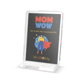 MoM=Me The World's Most Amazing MOM! Custom Cut Standee