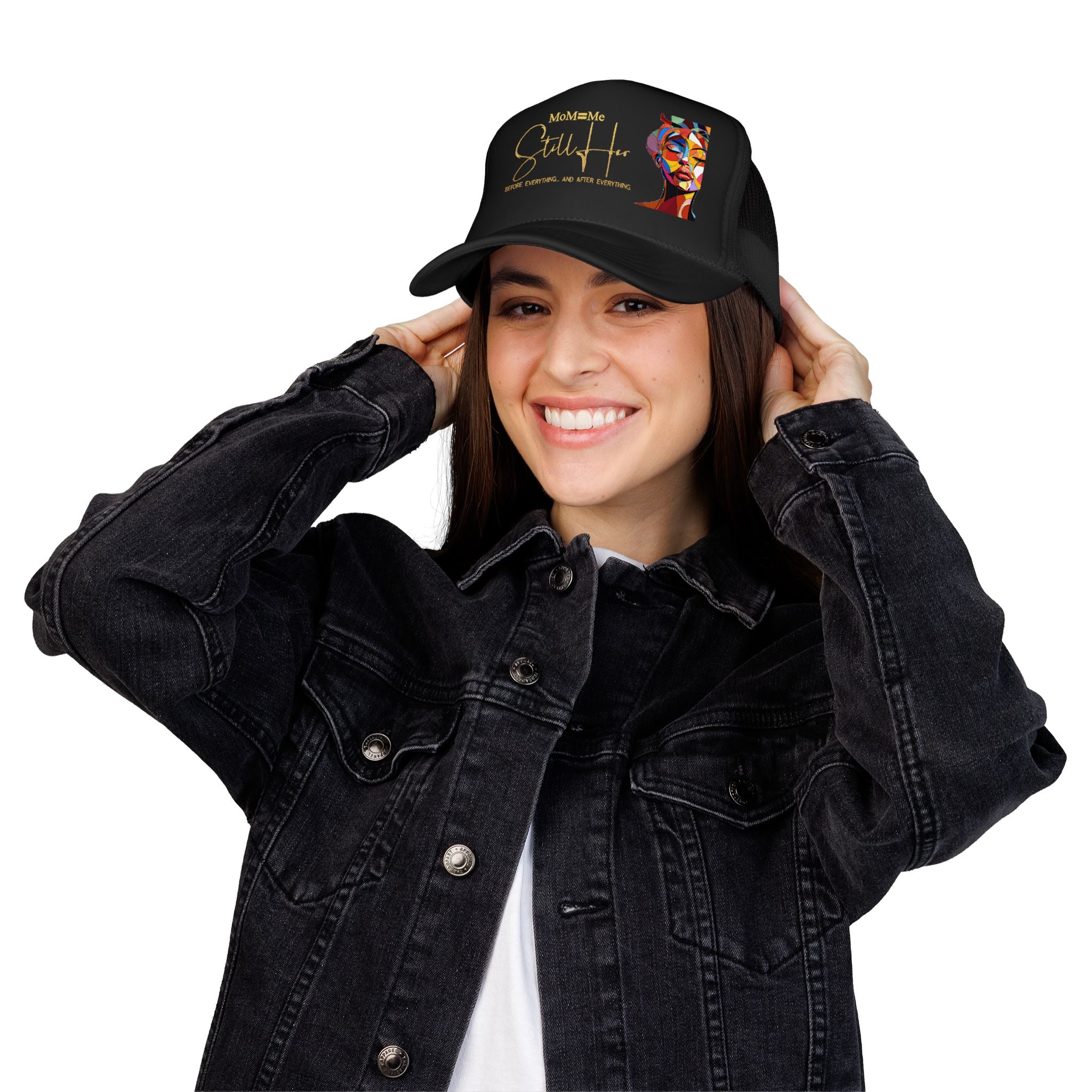 Premium MoM=Me “Still Her” Foam Trucker Hat