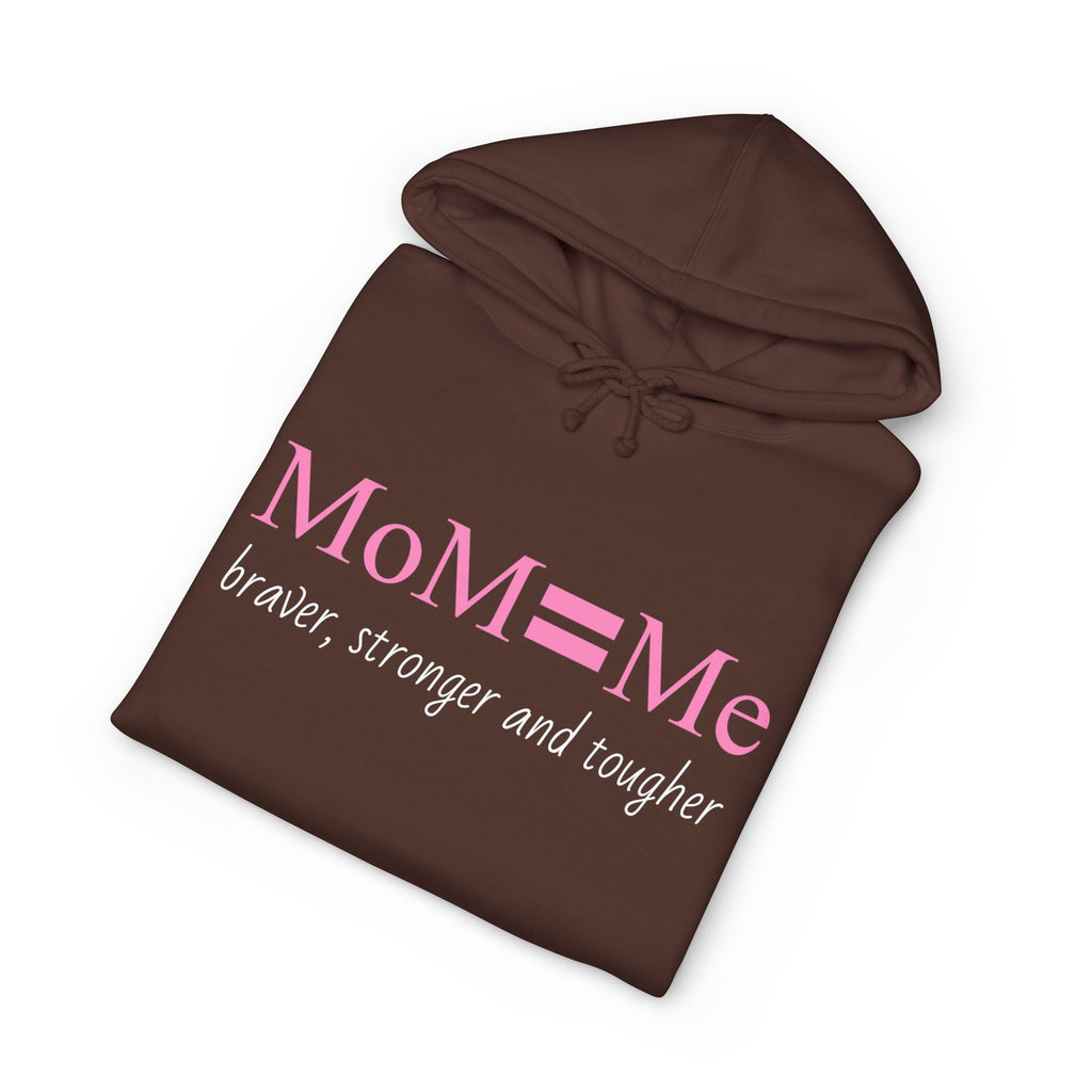MoM = Me “Braver, Stronger and Tougher” Unisex Heavyweight Hooded Sweatshirt