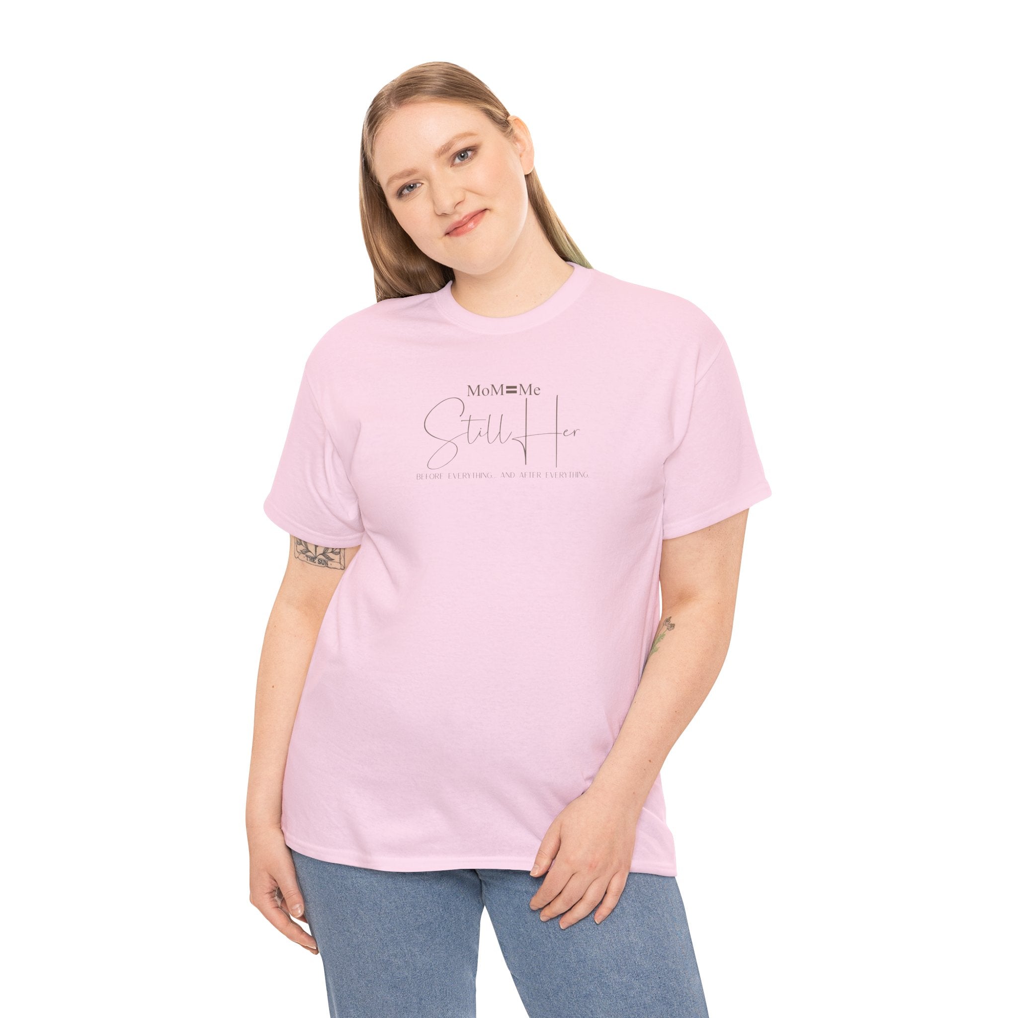 MoM=Me Premium Heavy Cotton Tee — “Still Her” Lighter colored shirts
