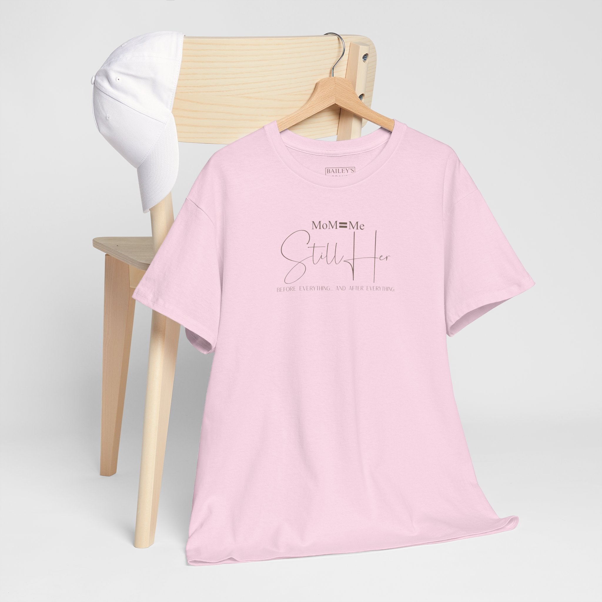MoM=Me Premium Heavy Cotton Tee — “Still Her” Lighter colored shirts