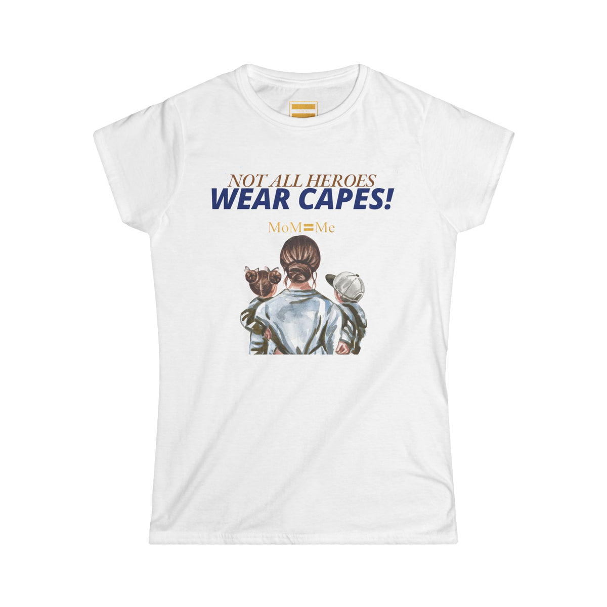 MoM=Me™ Basic Women’s Softstyle Tee — “Not All Heroes Wear Capes”