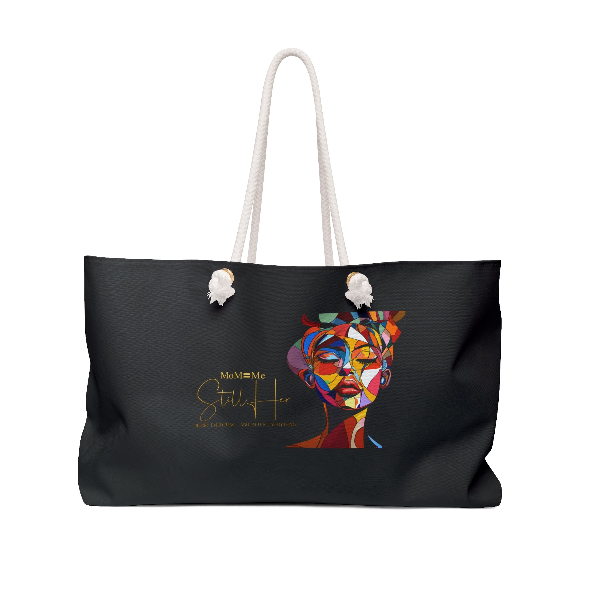 Premium MoM=Me “Still Her” Weekender Bag