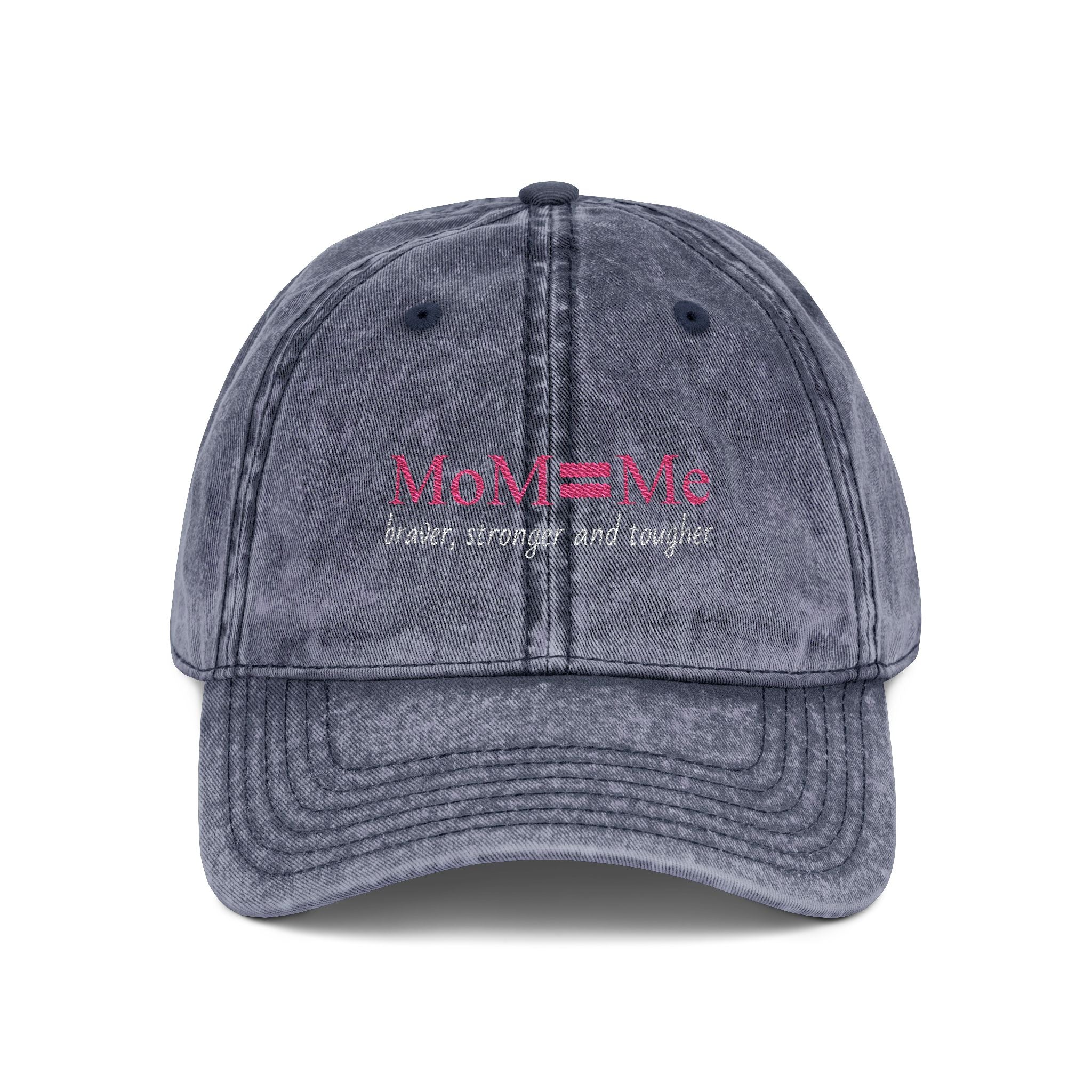 MoM = Me “Braver, Stronger and Tougher” Vintage Cap (Embroidery)