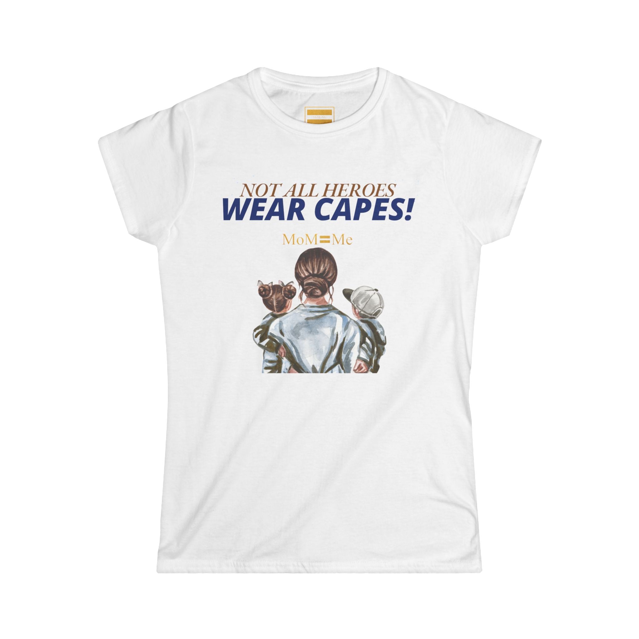 MoM=Me™ Women’s Softstyle Tee — “Not All Heroes Wear Capes”