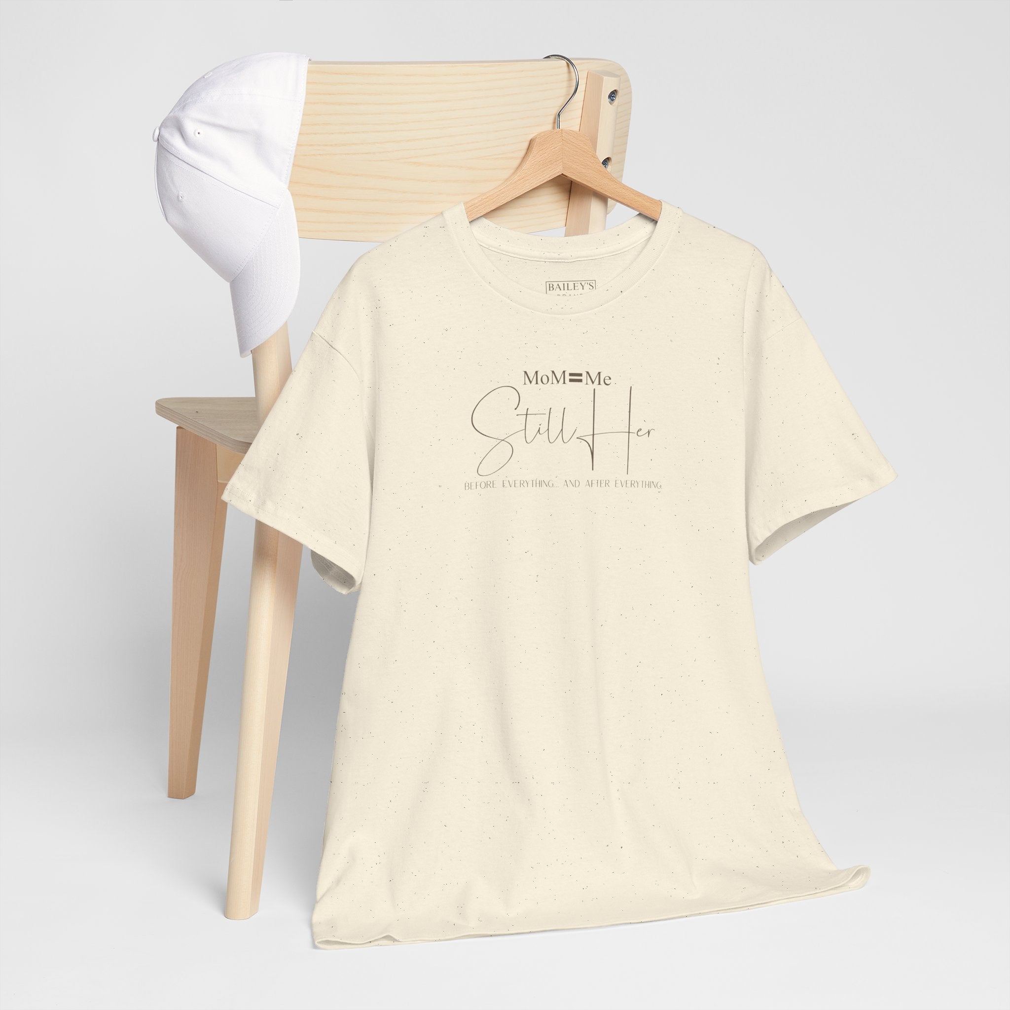 MoM=Me Premium Heavy Cotton Tee — “Still Her” Lighter colored shirts