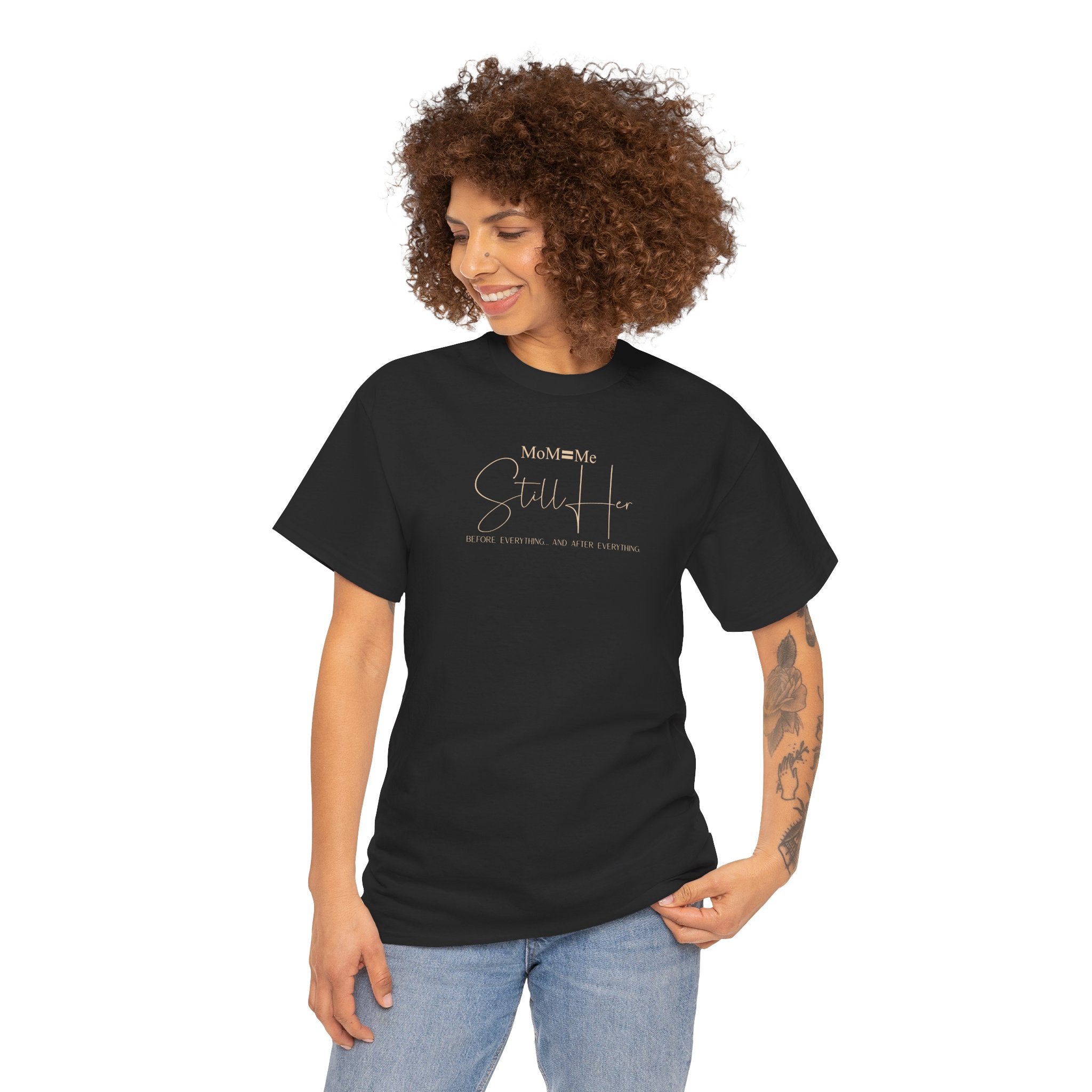 MoM=Me Premium Heavy Cotton Tee — “Still Her” Dark Tone Shirts