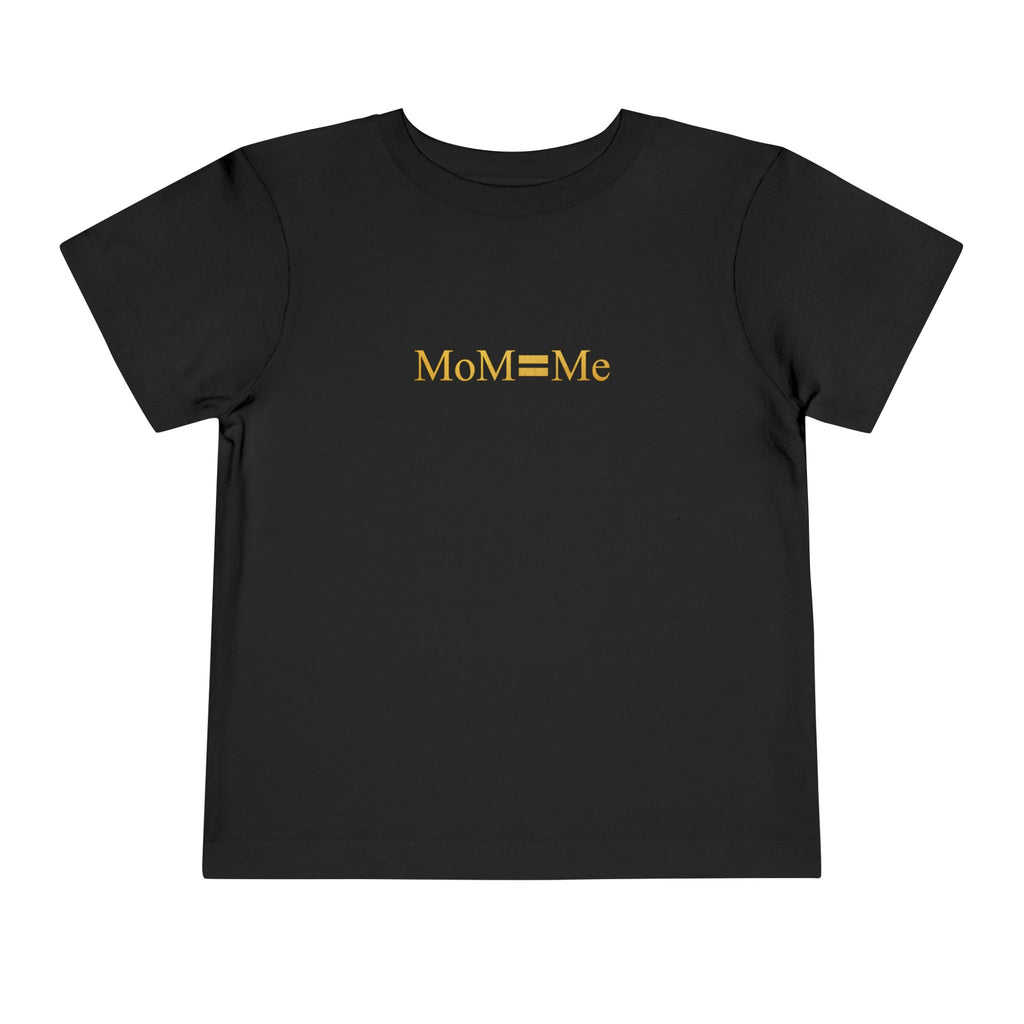MoM=Me Toddler Short Sleeve Tee
