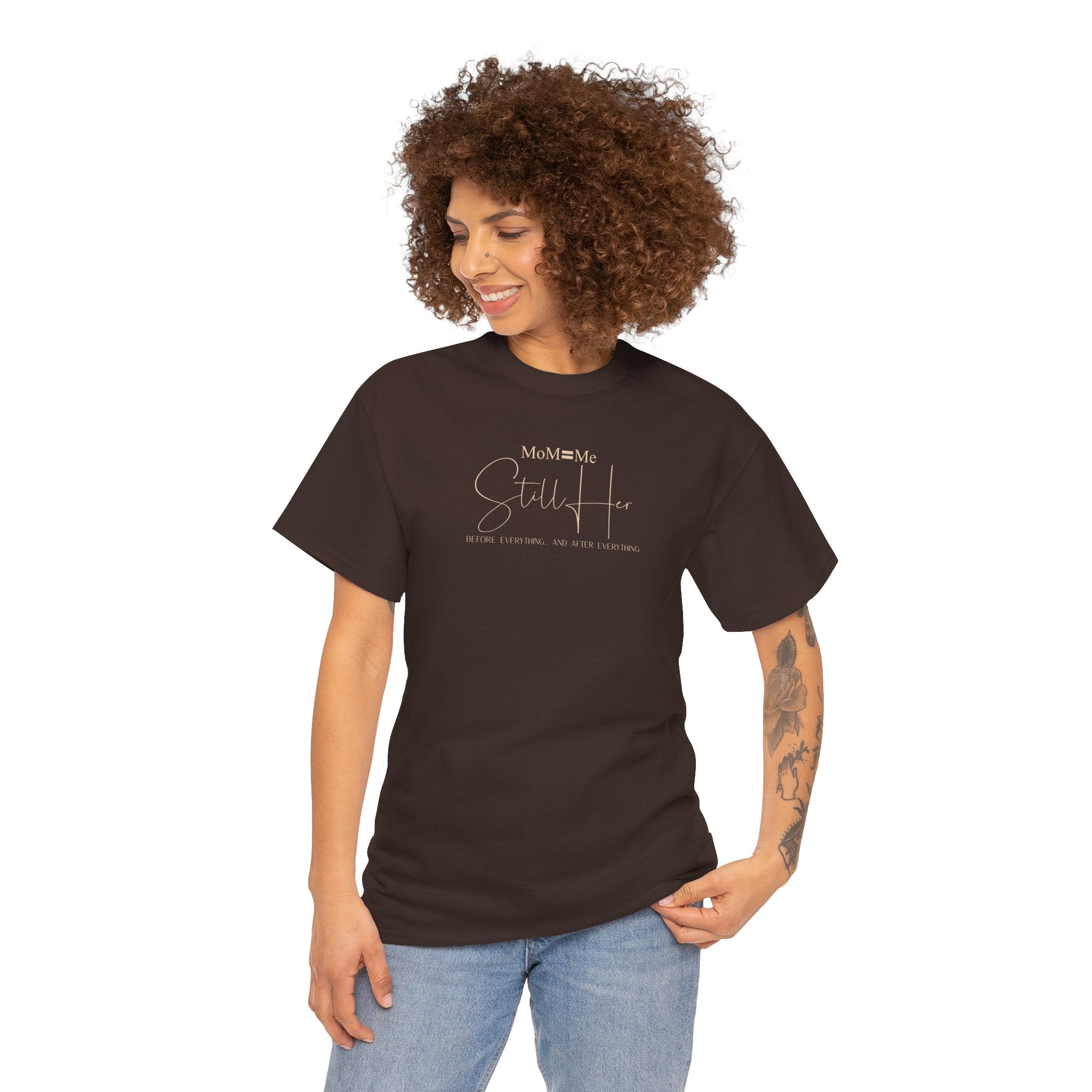MoM=Me Premium Heavy Cotton Tee — “Still Her” Dark Tone Shirts