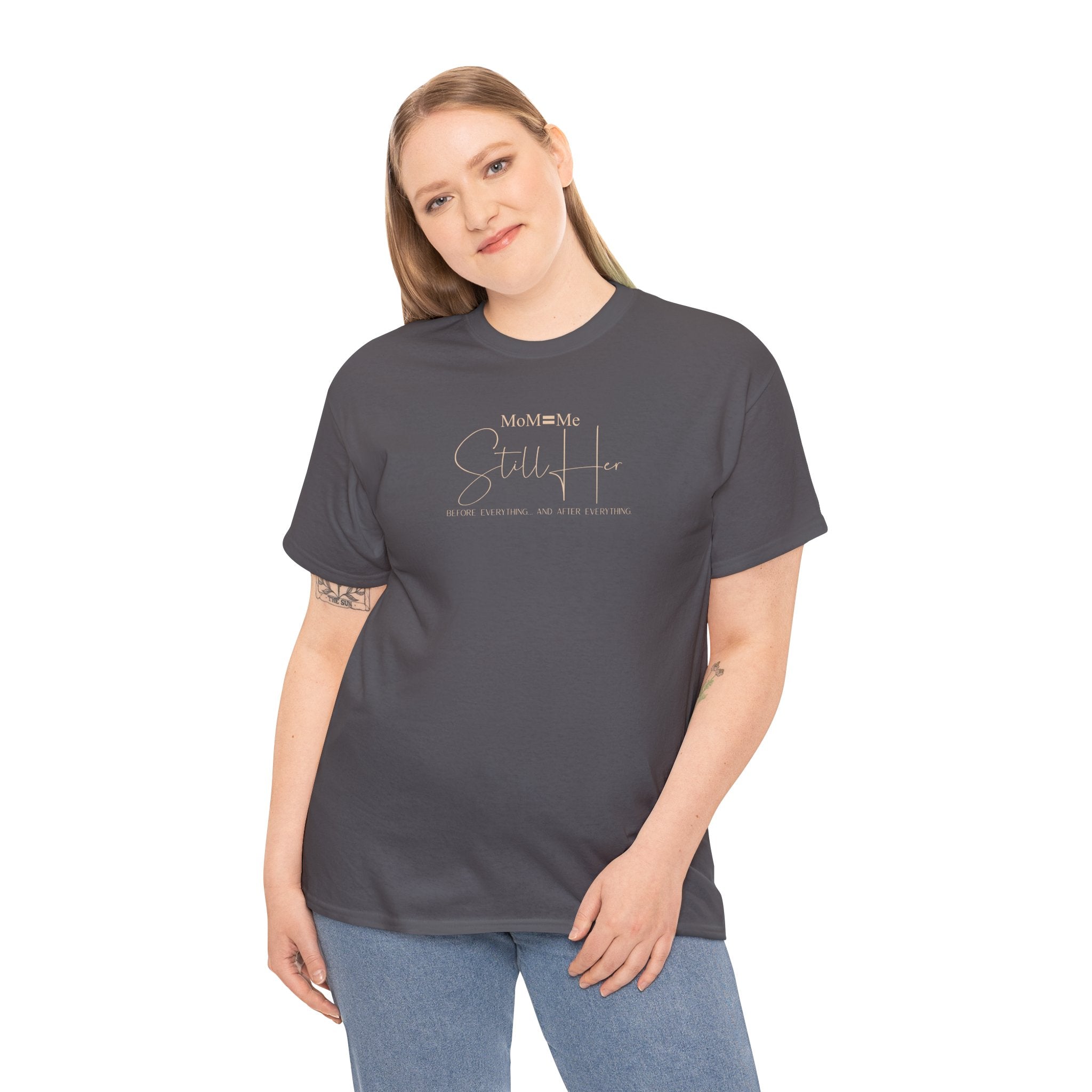 MoM=Me Premium Heavy Cotton Tee — “Still Her” Dark Tone Shirts