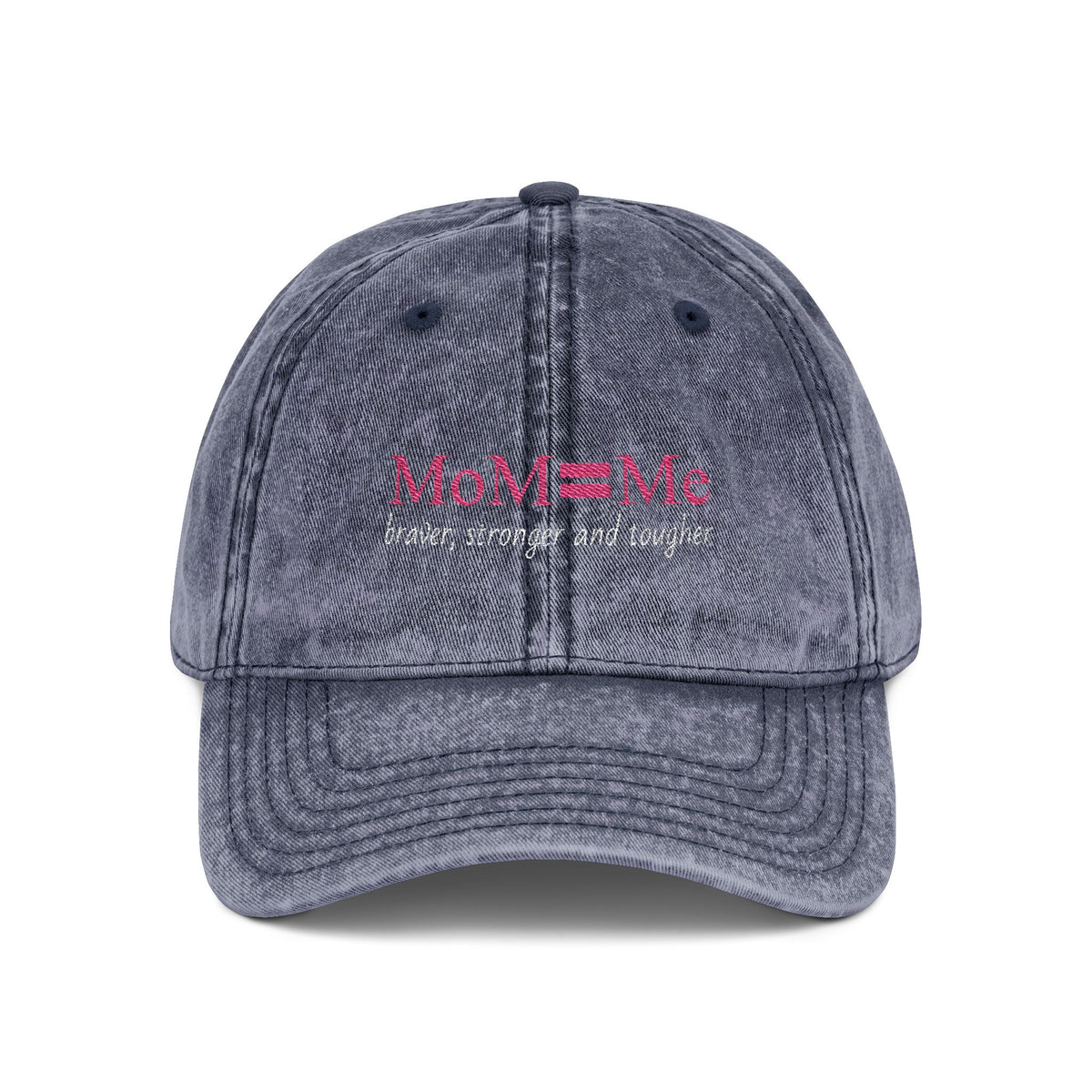 MoM = Me Basic “Braver, Stronger and Tougher” Vintage Cap (Embroidery)