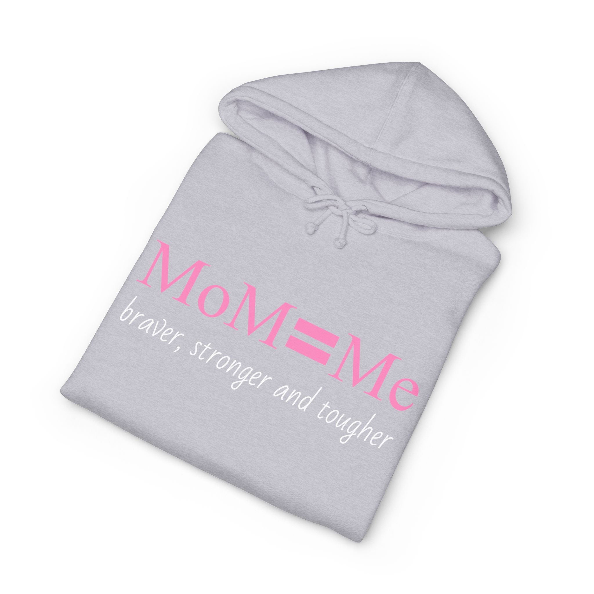 MoM = Me “Braver, Stronger and Tougher” Unisex Heavyweight Hooded Sweatshirt