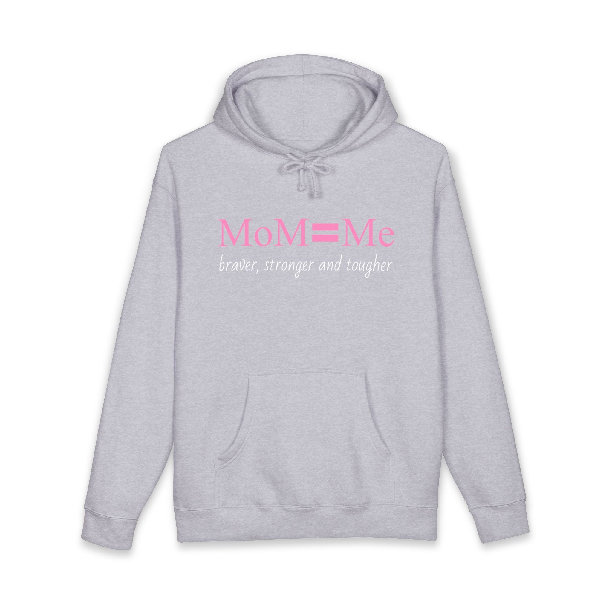 MoM = Me “Braver, Stronger and Tougher” Unisex Heavyweight Hooded Sweatshirt