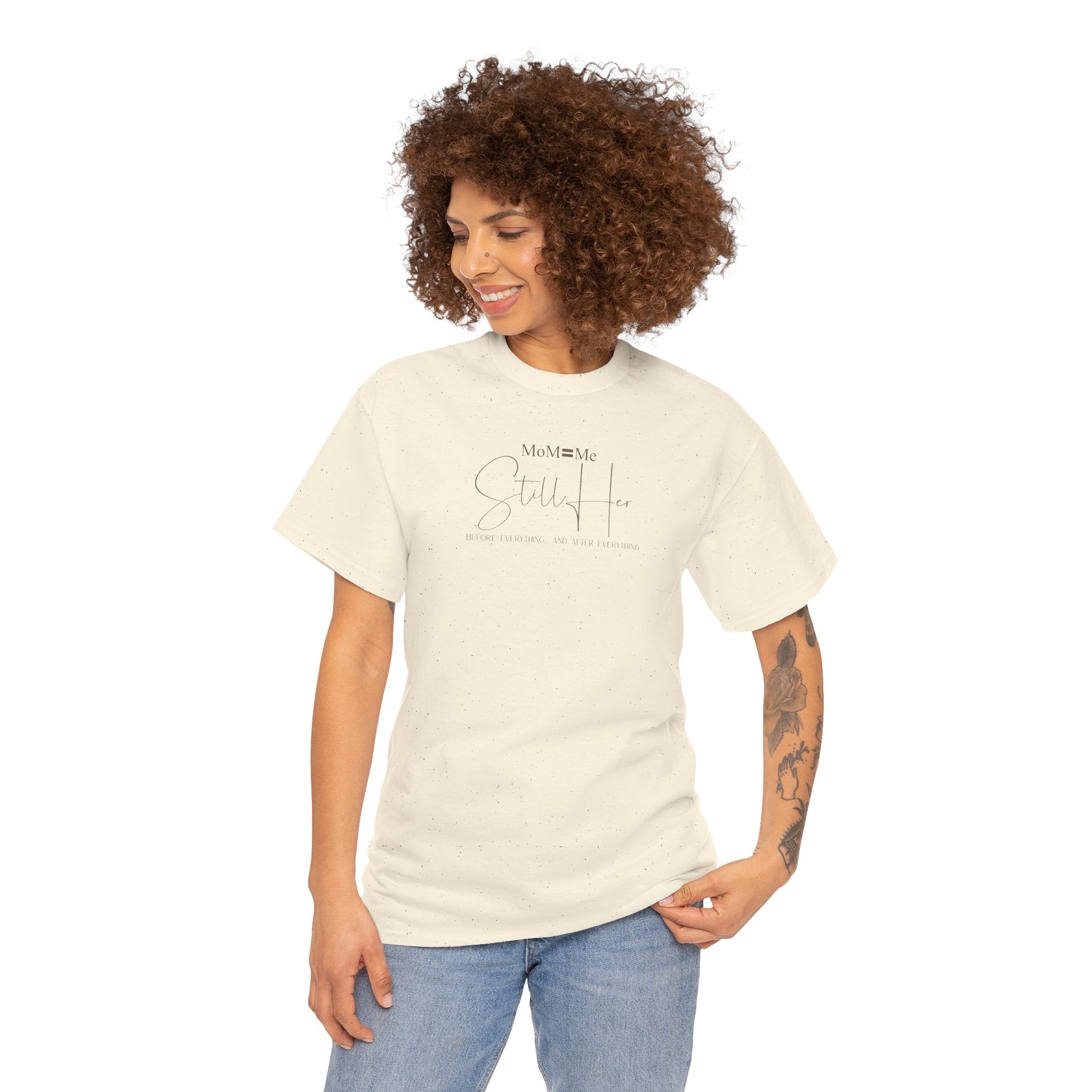 MoM=Me Premium Heavy Cotton Tee — “Still Her” Lighter colored shirts