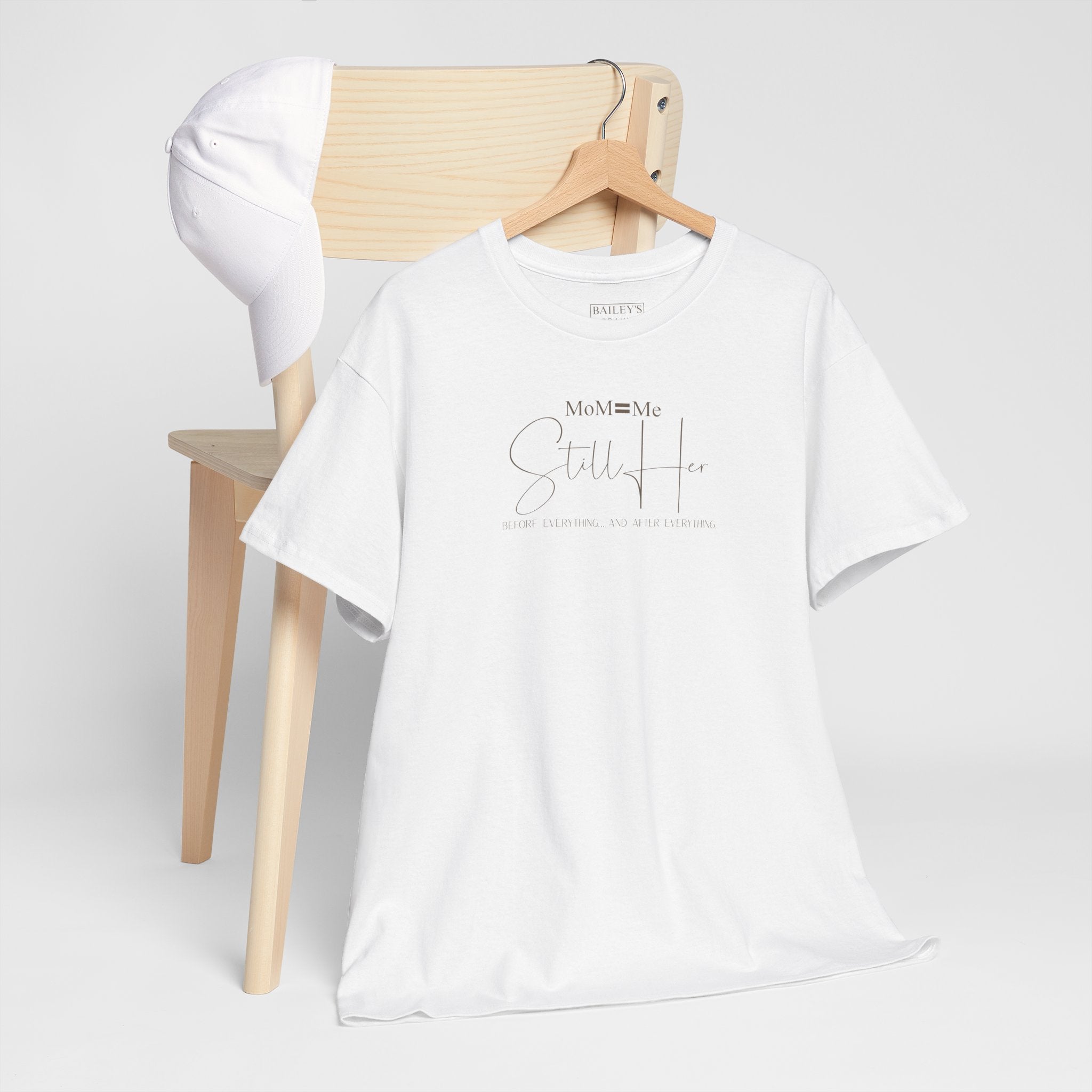 MoM=Me Premium Heavy Cotton Tee — “Still Her” Lighter colored shirts
