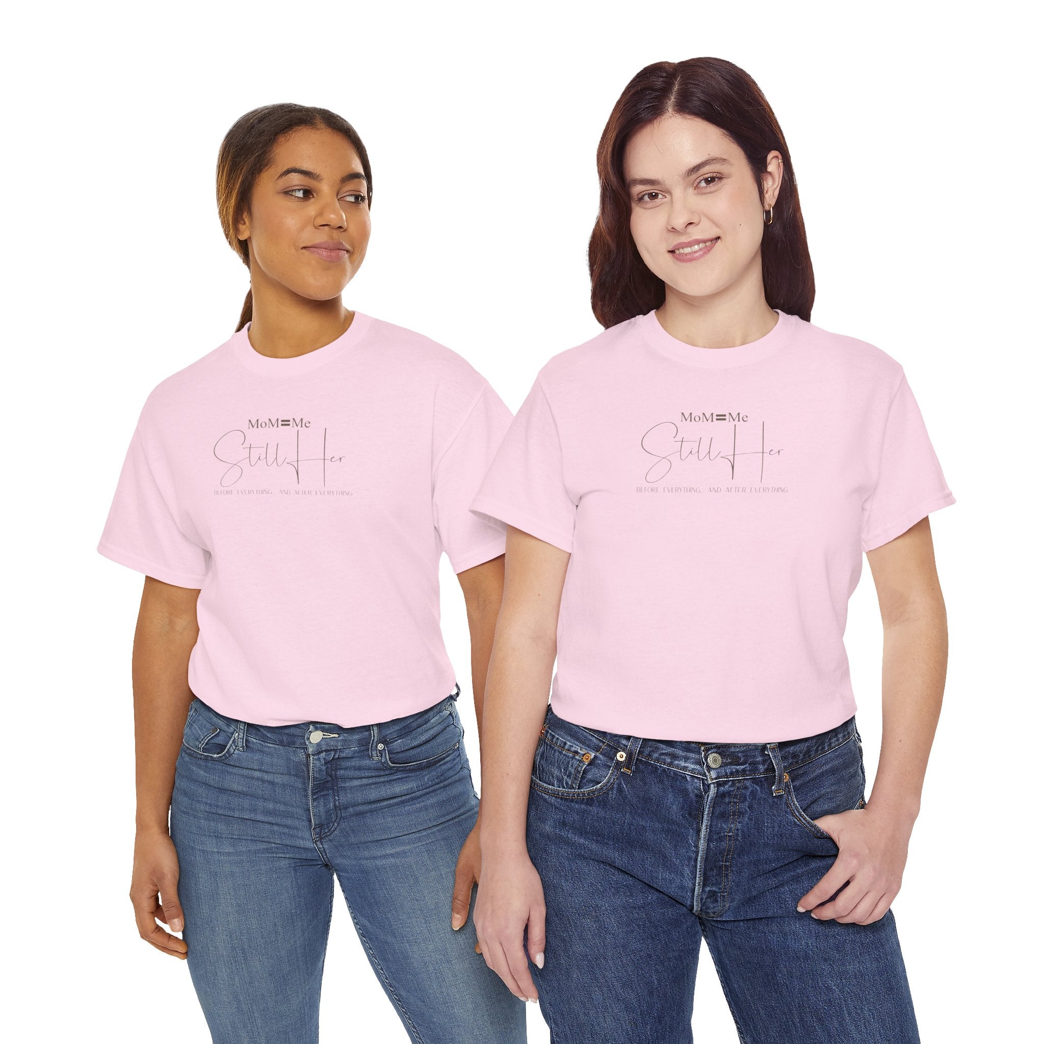 MoM=Me Premium Heavy Cotton Tee — “Still Her” Lighter colored shirts